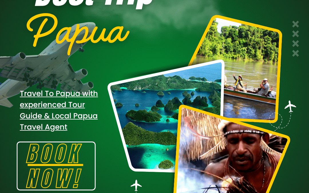 best trip Papua