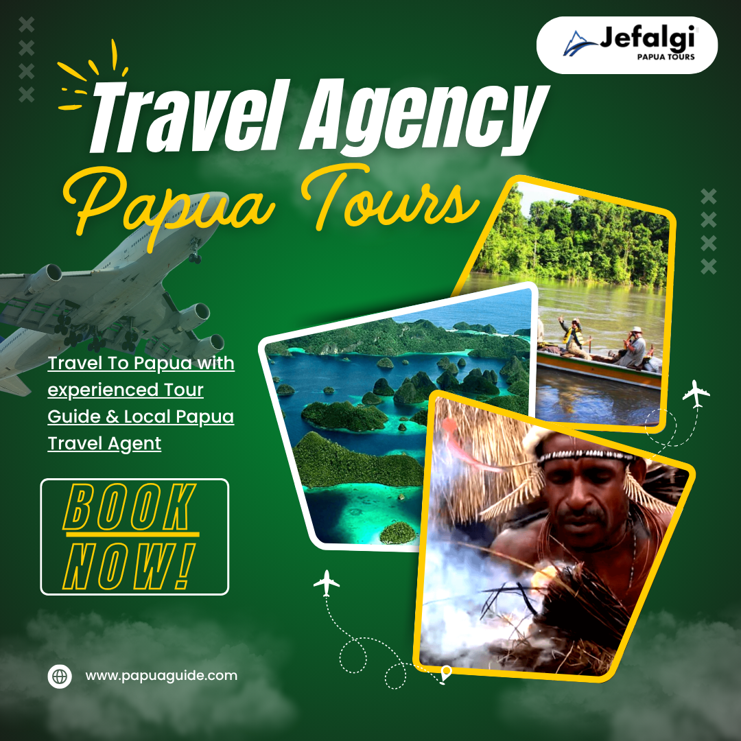 Travel Agency Papua Tours with Cultural Exploration Packages