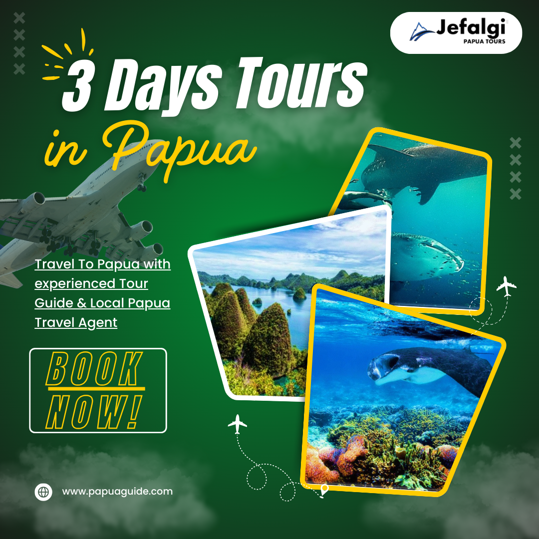 3 Days Tours in Papua – Explore Raja Ampat and Baliem Valley