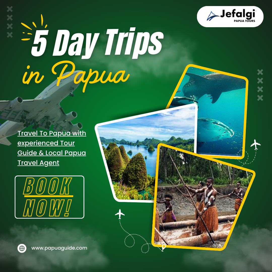 Top 5 Day Trips in Papua You Must Experience