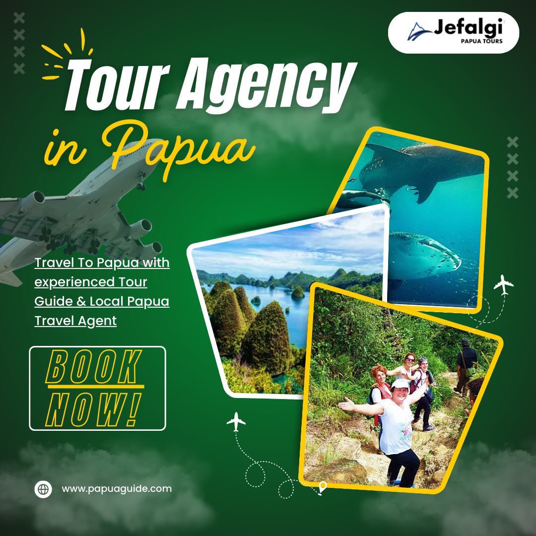 Tour Agency in Papua: Explore Nature & Culture with Ease