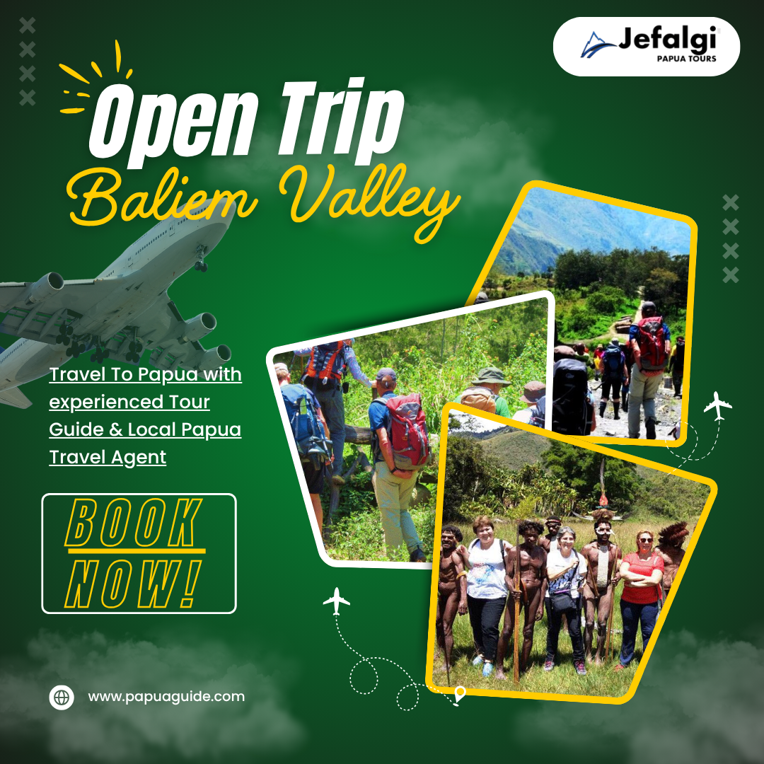 Open Trip Baliem Valley, The Best Papua Tour Package