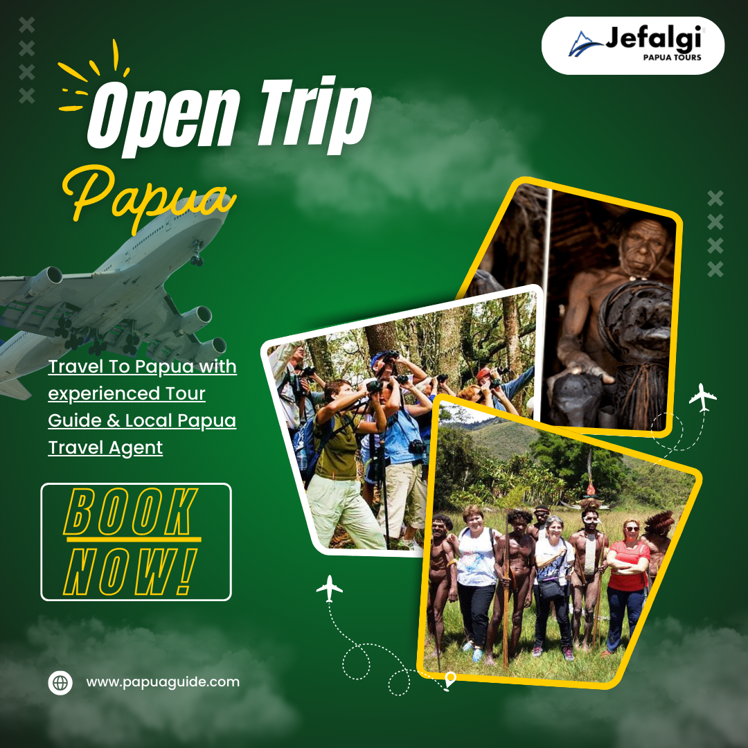 Open Trip Papua | Explore Baliem, Raja Ampat & the Interior