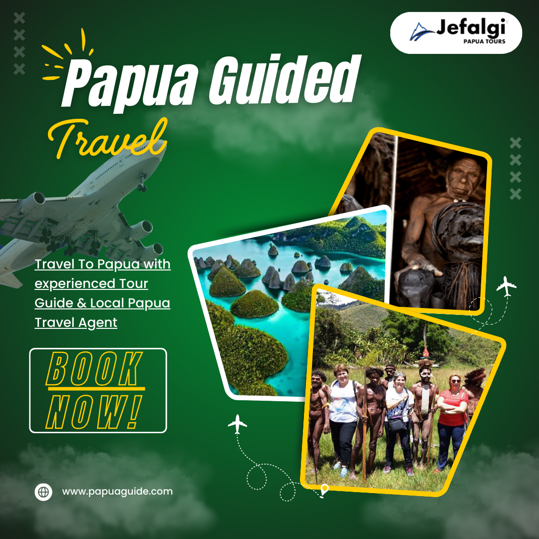 Papua Guided Travel | Explore Papua’s Nature and Culture