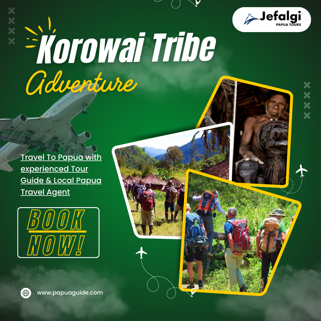 Korowai Tribe Adventure | Authentic Cultural Trekking