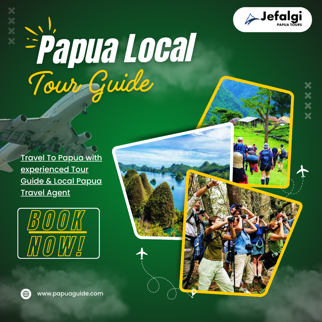 Papua Local Tour Guide Authentic Travel Experiences