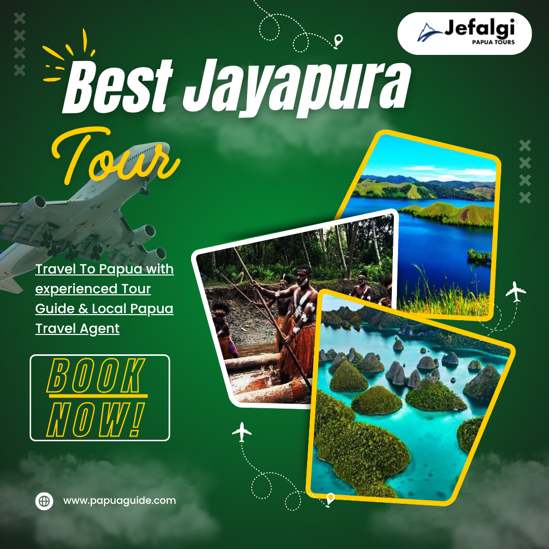 Best Jayapura Tour | Discover the Hidden Side of Eastern Indonesia