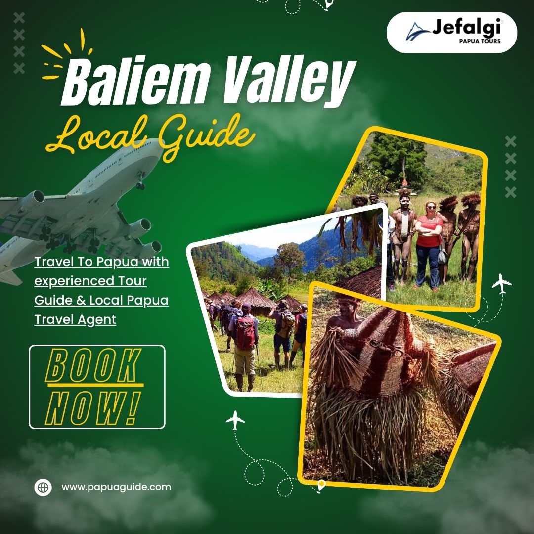 Baliem Valley Local Guide and the Best Experience in Papua