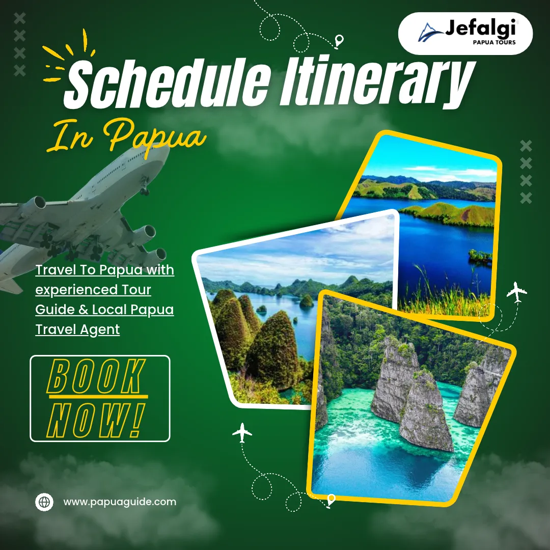 Schedule Itinerary Papua for an Amazing 5-Day Journey